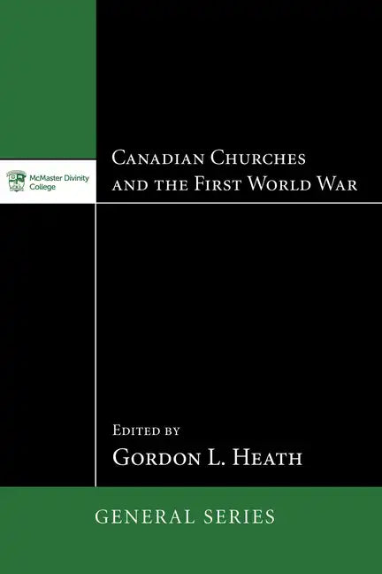 Canadian Churches and the First World War - Paperback
