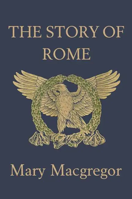 The Story of Rome (Yesterday's Classics) - Paperback