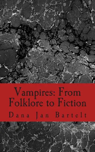 Vampires: From Folklore to Fiction - Paperback