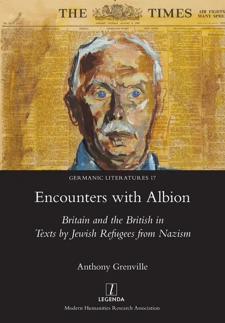 Encounters with Albion: Britain and the British in Texts by Jewish Refugees from Nazism - Paperback