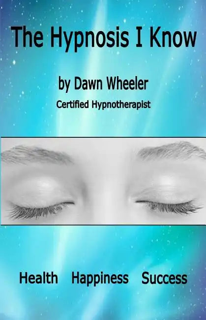 The Hypnosis I Know - Paperback