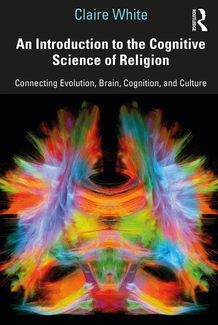 An Introduction to the Cognitive Science of Religion: Connecting Evolution, Brain, Cognition and Culture - Paperback
