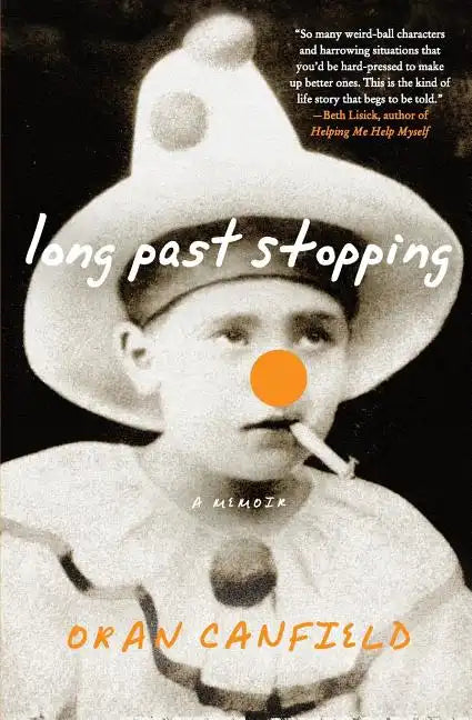 Long Past Stopping: A Memoir - Paperback