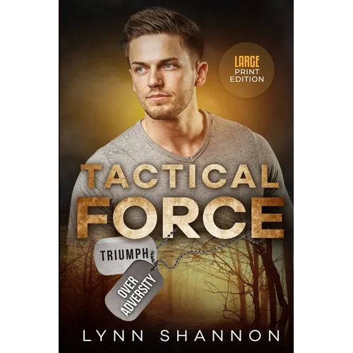 Tactical Force: A Small-town Christian Romantic Suspense (Large Print) - Paperback