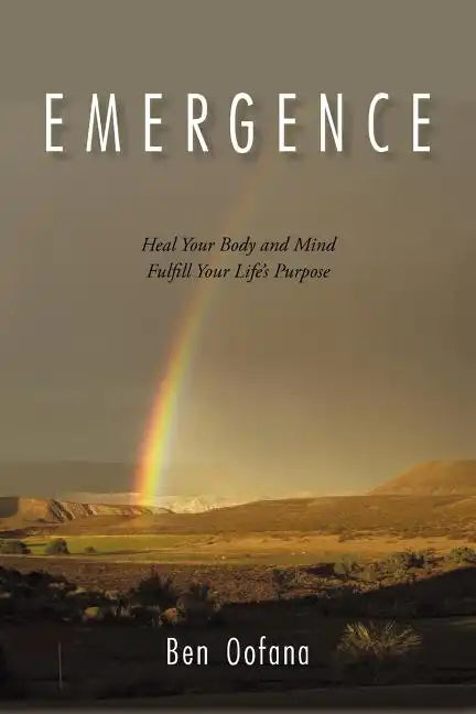 Emergence: Heal Your Body and Mind - Paperback