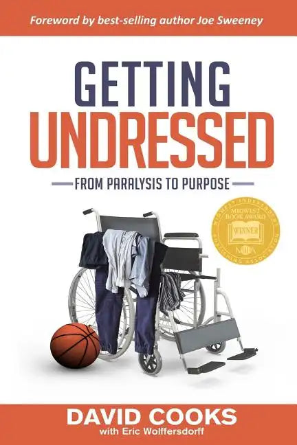 Getting Undressed: From Paralysis to Purpose - Paperback