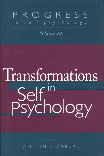 Progress in Self Psychology, V. 20: Transformations in Self Psychology - Paperback