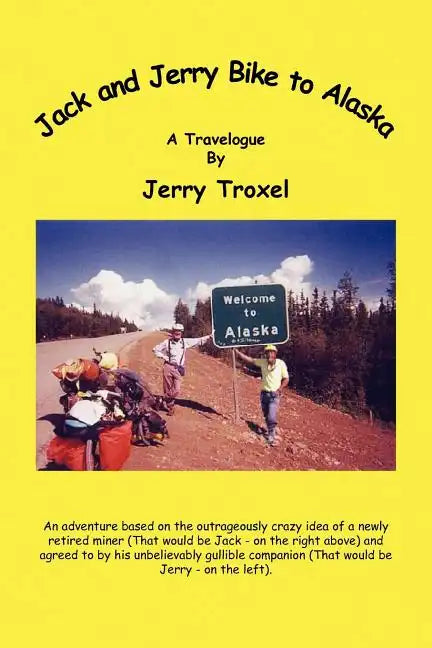 Jack and Jerry Bike to Alaska - Paperback