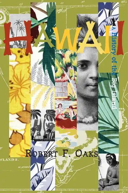 Hawaii: A History of the Big Island - Hardcover