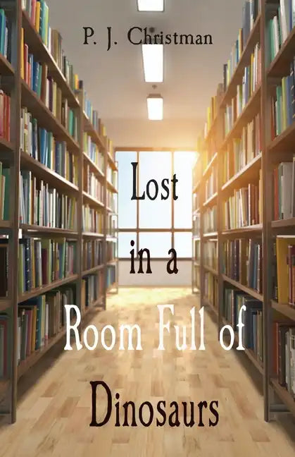 Lost in a Room Full of Dinosaurs - Paperback