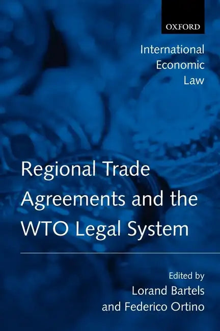 Regional Trade Agreements and the WTO Legal System - Paperback