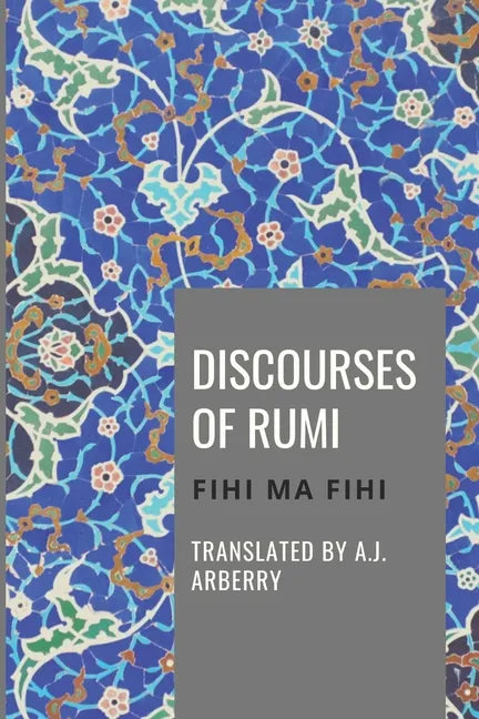 Discourses of Rumi: Fihi Ma Fihi - Paperback
