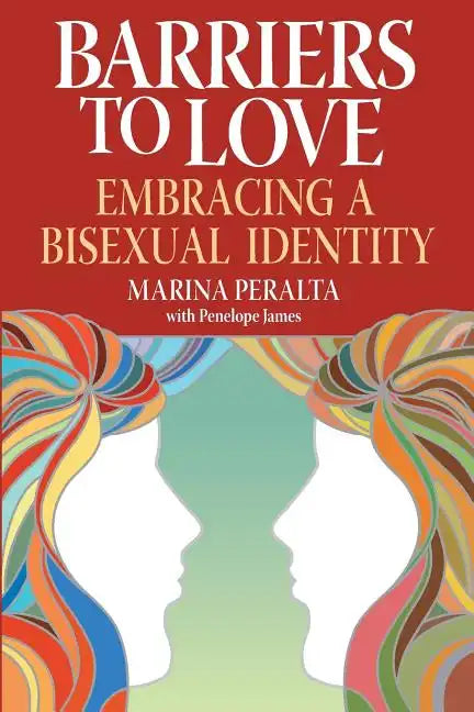 Barriers to Love: Embracing a Bisexual Identity - Paperback