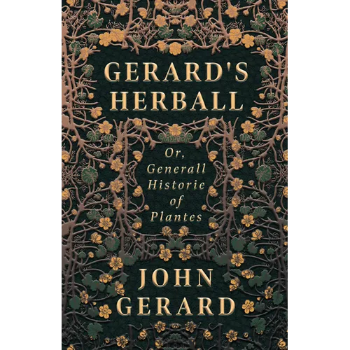 Gerard's Herball - Or, Generall Historie of Plantes - Paperback