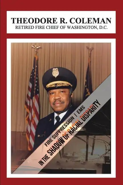 Fire Suppression/EMS: In the Shadow of Racial Disparity - Paperback