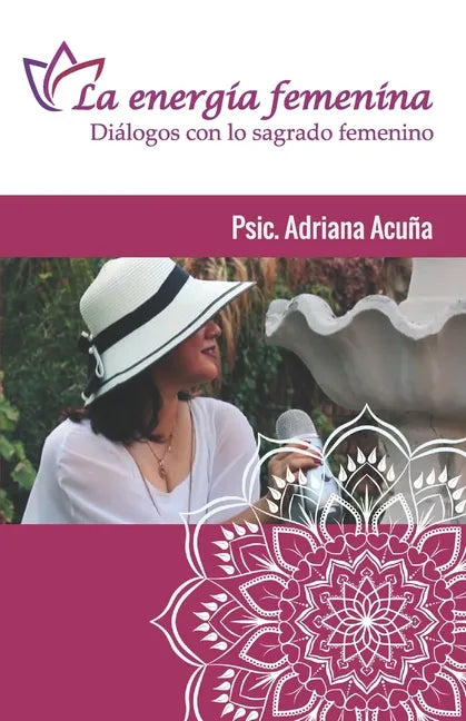 Le energía femenina: Diálogos con el sagrado femenino - Paperback