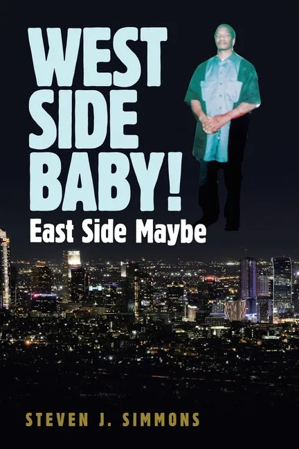West Side Baby!: East Side Maybe - Paperback