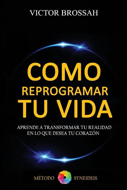 Como Reprogramar tu Vida - Paperback