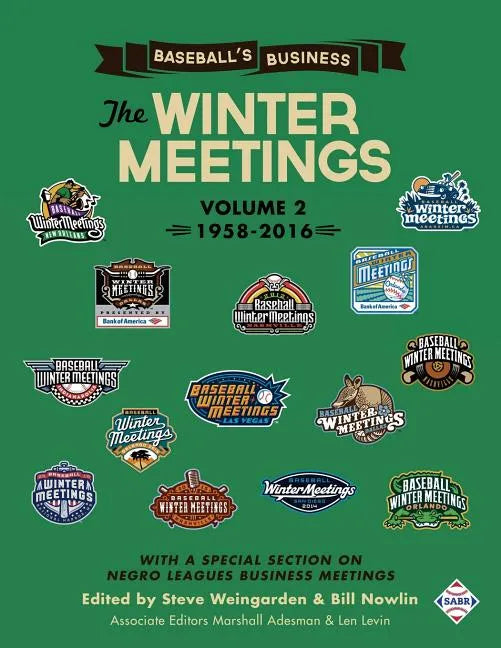 Baseball's Business: The Winter Meetings: 1958-2016 (Volume Two) - Paperback