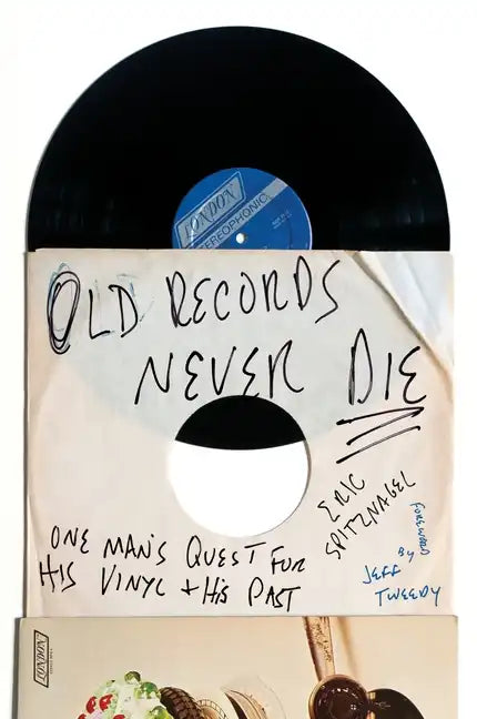 Old Records Never Die: One Man's Quest for His Vinyl and His Past - Paperback