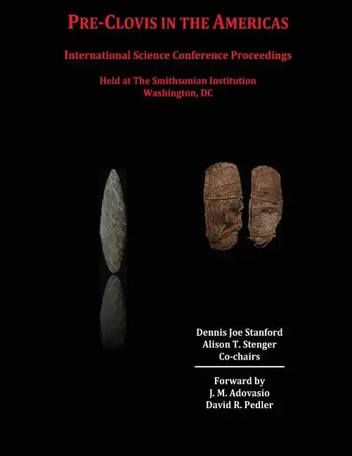Pre-Clovis in the Americas: International Science Conference Proceedings - Paperback