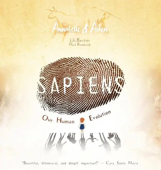 Annabelle & Aiden: SAPIENS: Our Human Evolution - Hardcover