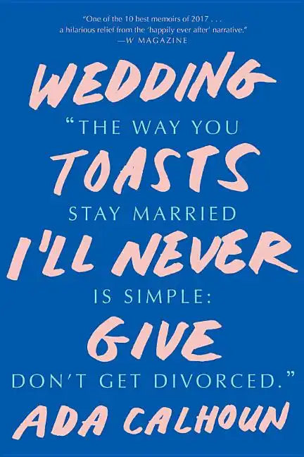 Wedding Toasts I'll Never Give - Paperback