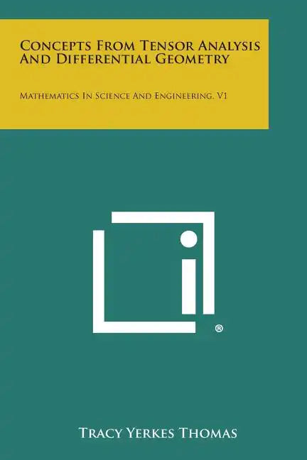 Concepts from Tensor Analysis and Differential Geometry: Mathematics in Science and Engineering, V1 - Paperback