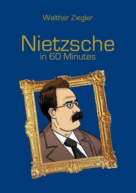 Nietzsche in 60 Minutes: Great Thinkers in 60 Minutes - Paperback