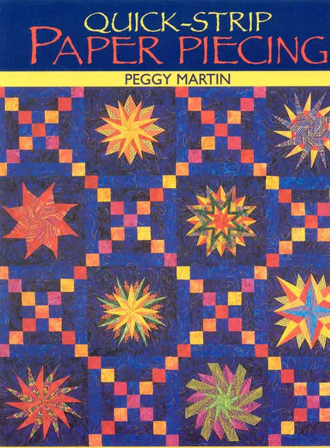 Quick-Strip Paper Piecing: For Blocks, Borders & Quilts - Paperback