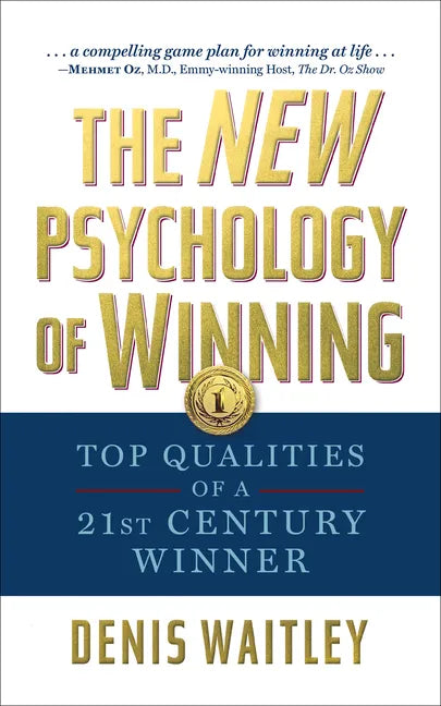 The New Psychology of Winning: Top Qualities of a 21st Century Winner - Hardcover