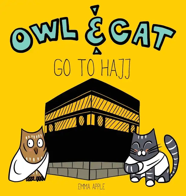 Owl & Cat Go To Hajj - Hardcover