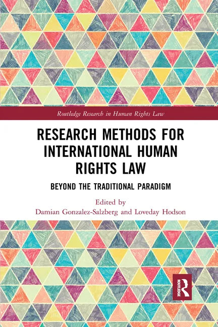 Research Methods for International Human Rights Law: Beyond the Traditional Paradigm - Paperback