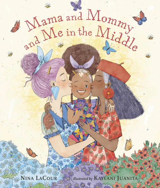 Mama and Mommy and Me in the Middle - Hardcover