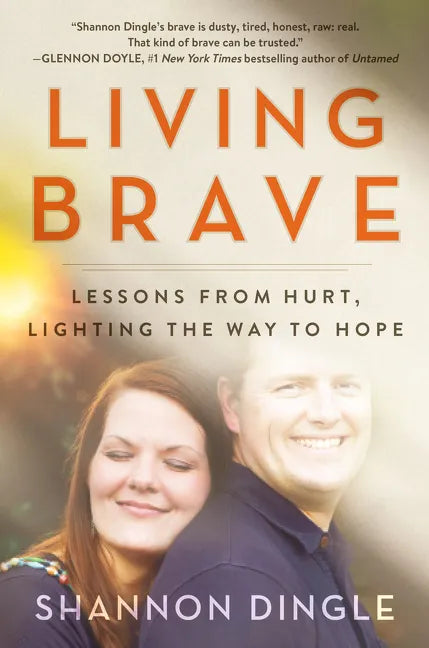 Living Brave: Lessons from Hurt, Lighting the Way to Hope - Paperback