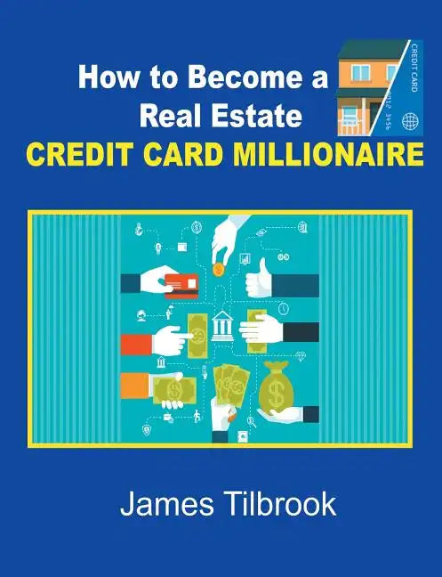 How to Become a Real Estate Credit Card Millionaire - Paperback