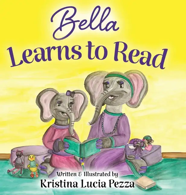 Bella Learns to Read: The Bella Lucia Series, Book 3 - Hardcover