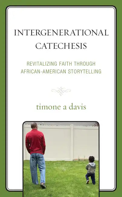 Intergenerational Catechesis: Revitalizing Faith through African-American Storytelling - Paperback