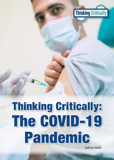 Thinking Critically: The Covid-19 Pandemic - Hardcover