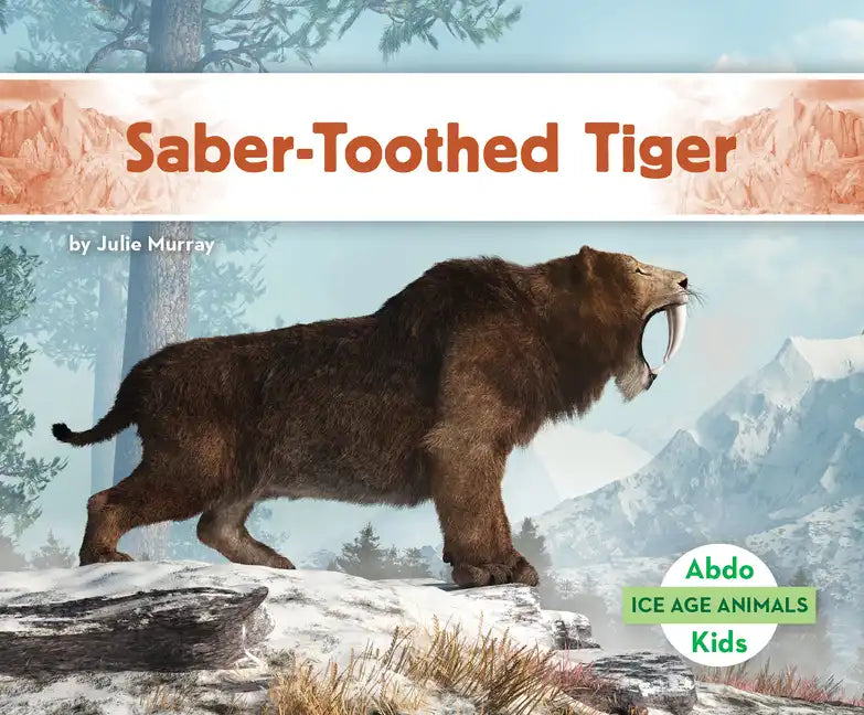 Saber-Toothed Tiger - Library Binding