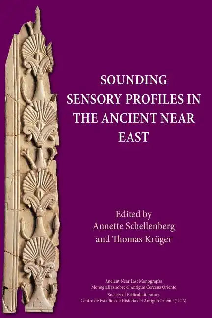 Sounding Sensory Profiles in the Ancient Near East - Paperback