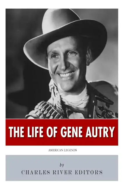 American Legends: The Life of Gene Autry - Paperback