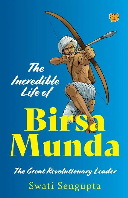 The Incredible Life of Birsa Munda the Great Revolutionary Leader - Paperback