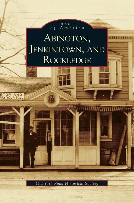 Abington, Jenkintown, and Rockledge - Hardcover