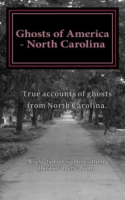 Ghosts of America - North Carolina - Paperback