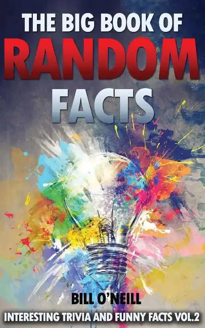 The Big Book of Random Facts Volume 2: 1000 Interesting Facts And Trivia - Paperback