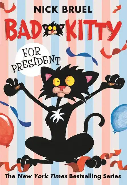 Bad Kitty for President (Paperback Black-And-White Edition) - Paperback