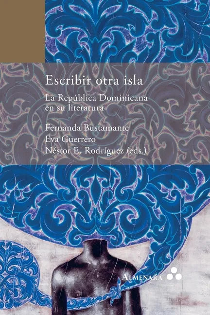 Escribir otra isla. La República Dominicana en su literatura - Paperback