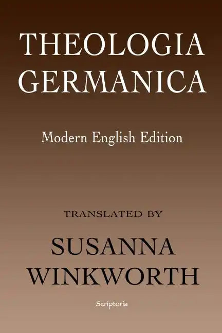 Theologia Germanica: Modern English Edition - Paperback