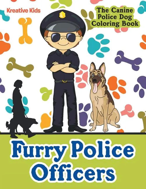Furry Police Officers: The Canine Police Dog Coloring Book - Paperback